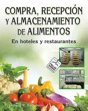COMPRA, RECEPCIÓN Y ALMACENAMIENTO DE ALIMENTOS EN HOTELES Y RESTAURANTES