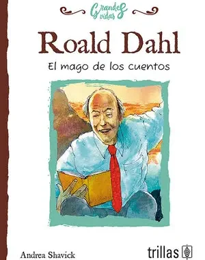 ROALD DAHL EL MAGO DE LOS CUENTOS
