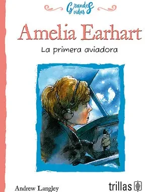 AMELIA EARHART LA PRIMERA AVIADORA