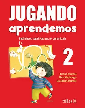 JUGANDO APRENDEMOS 2 HABILIDADES COGNITIVAS PARA EL APRENDIZAJE