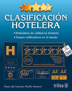 CLASIFICACION HOTELERA ESTANDARES DE CALIDAD EN HOTELERIA