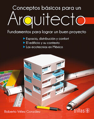 CONCEPTOS BASICOS PARA UN ARQUITECTO. FUNDAMENTOS