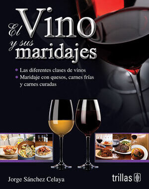 EL VINO Y SUS MARIDAJES