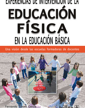 EXPERIENCIAS DE INTERVENCION DE LA EDUCACION FISICA
