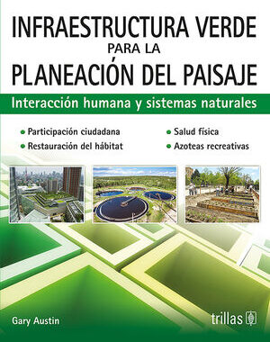 INFRAESTRUCTURA VERDE PARA LA PLANEACION DEL PAISAJE