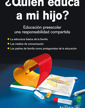 QUIEN EDUCA A MI HIJO? EDUCACION PREESCOLAR