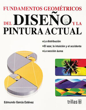 FUNDAMENTOS GEOMETRICOS DEL DISEÑO Y LA PINTURA ACTUAL