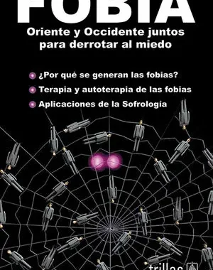 FOBIA. ORIENTE Y OCCIDENTE JUNTOS PARA DERROTAR AL MIEDO