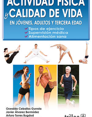 ACTIVIDAD FISICA Y CALIDAD DE VIDA EN JOVENES, ADULTOS Y TERCERA EDAD