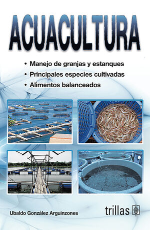 ACUACULTURA MANEJO DE GRANJAS Y ESTANQUES. PRINCIPALES ESPECIES CULTIVADAS ALIMENTOS
