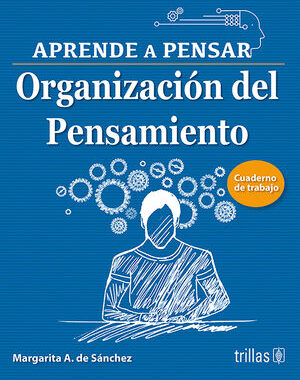 APRENDE A PENSAR 2 ORGANIZACION DEL PENSAMIENTO CUAD