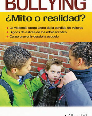 BULLYING ¿MITO O REALIDAD?