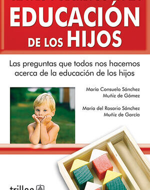 Claves Y Secretos En La Educación De Los Hijos