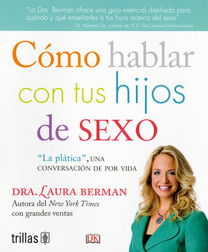 COMO HABLAR CON TUS HIJOS DE SEXO LA PLATICA, UNA CONVERSACION DE POR VIDA