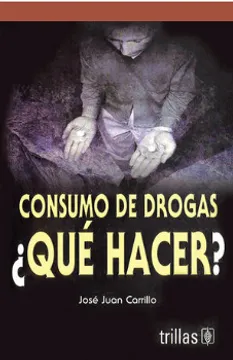 CONSUMO DE DROGAS ¿ QUE HACER ?
