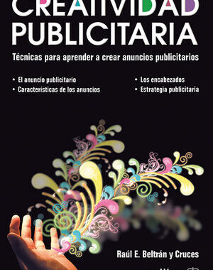 CREATIVIDAD PUBLICITARIA TECNICAS PARA APRENDER A CREAR ANUNCIOS PUBLICITARIOS