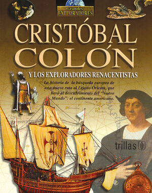 CRISTOBAL COLON Y LOS EXPLORADORES RENACENTISTAS