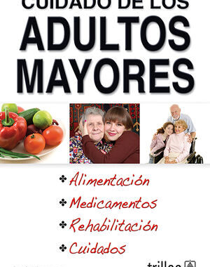 CUIDADO DE LOS ADULTOS MAYORES