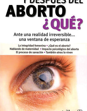 Y DESPUES DEL ABORTO ¿QUE? ANTE UNA REALIDAD IRREVERSIBLE...UNA VENTANA DE ESPERANZA