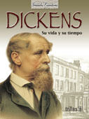 DICKENS. SU VIDA Y SU TIEMPO