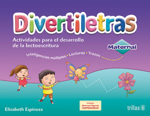 DIVERTILETRAS. MATERNAL ACTIVIDADES PARA EL DESARROLLO DE LA LECTOESCRITURA