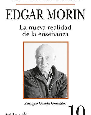 EDGAR MORIN LA NUEVA REALIDAD DE LA ENSEÑANZA
