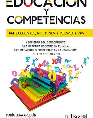 EDUCACION Y COMPETENCIAS ANTECEDENTES, NOCIONES Y PERSPECTIVAS