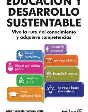 EDUCACION Y DESARROLLO SUSTENTABLE VIVE LA RUTA DEL CONOCIMIENTO Y ADQUIERE COMPETENCIAS