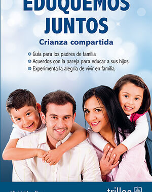 EDUQUEMOS JUNTOS CRIANZA COMPARTIDA