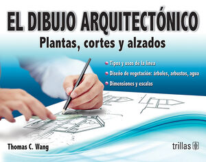 EL DIBUJO ARQUITECTONICO PLANTAS, CORTES Y ALZADOS