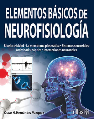 ELEMENTOS BASICOS DE NEUROFISIOLOGIA