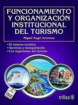 FUNCIONAMIENTO Y ORGANIZACION INSTITUCIONAL DEL TURISMO