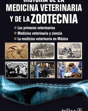 HISTORIA DE LA MEDICINA VETERINARIA Y DE LA ZOOTECNIA