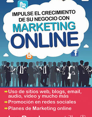 IMPULSE EL CRECIMIENTO DE SU NEGOCIO CON MARKETING ONLINE