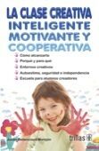LA CLASE CREATIVA, INTELIGENTE, MOTIVANTE Y COOPERATIVA