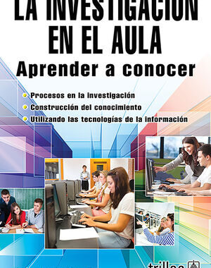 LA INVESTIGACION EN EL AULA APRENDER A CONOCER