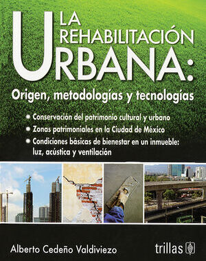 LA REHABILITACION URBANA ORIGEN, METODOLOGIAS Y TECNOLOGIAS