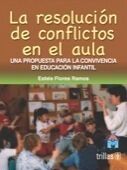 LA RESOLUCION DE CONFLICTOS EN EL AULA UNA PROPUESTA PARA LA CONVIVENCIA EN EDUCACION INFANTIL