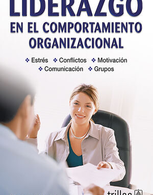LIDERAZGO EN EL COMPORTAMIENTO ORGANIZACIONAL