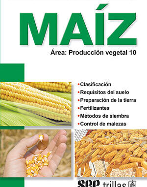 MAIZ AREA: PRODUCCION VEGETAL