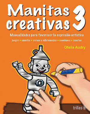 MANITAS CREATIVAS 3 MANUALIDADES PARA FAVORECER LA EXPRESION ARTISTICA
