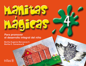 MANITAS MAGICAS 4 PARA PROMOVER EL DESARROLLO INTEGRAL DEL NIÑO