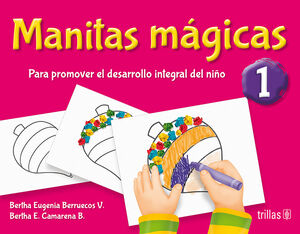 MANITAS MÁGICAS 1 PARA PROMOVER EL DESARROLLO INTEGRAL DEL NIÑO