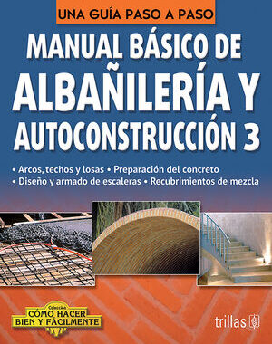 MANUAL BASICO DE ALBAÑILERIA Y AUTOCONSTRUCIÓN 3