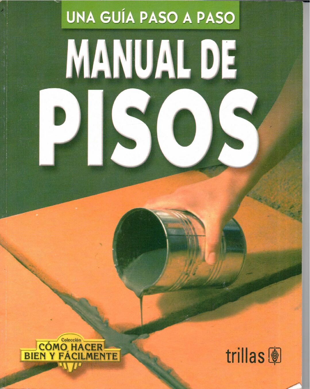 MANUAL DE PISOS UNA GUIA PASO A PASO