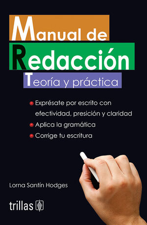 MANUAL DE REDACCION TEORIA Y PRACTICA