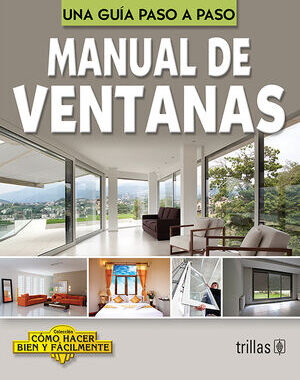 MANUAL DE VENTANAS UNA GUIA PASO A PASO