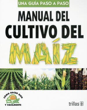 MANUAL DEL CULTIVO DEL MAIZ