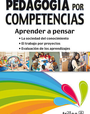 PEDAGOGIA POR COMPETENCIAS APRENDE A PENSAR