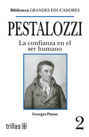 PESTALOZZI. LA CONFIANZA EN EL SER HUMANO